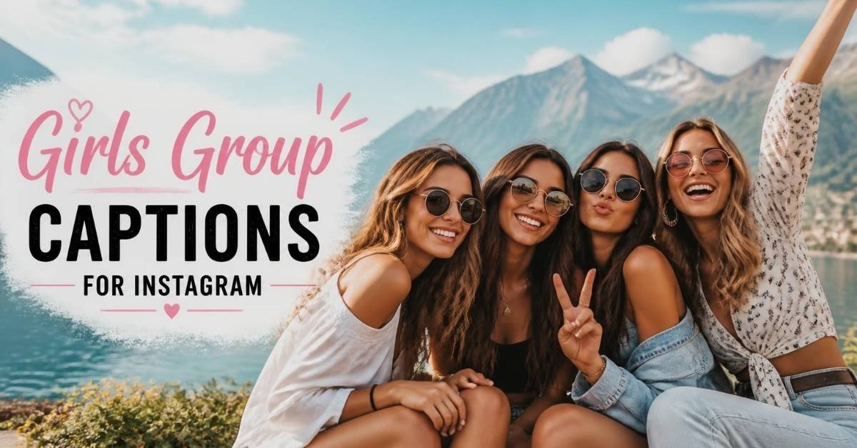 girls group captions for instagram