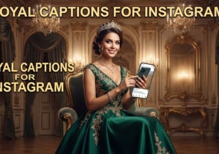 royal captions for instagram